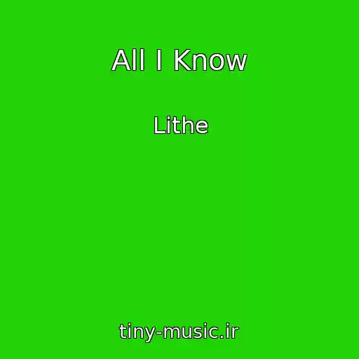 کاور آهنگ All I Know از Lithe