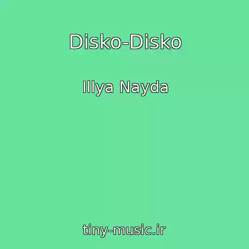 کاور آهنگ Dіsko-Dіsko از Іllya Nayda