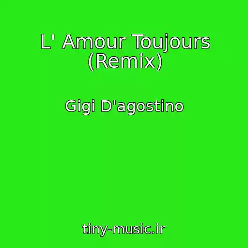 کاور آهنگ L' Amour Toujours (Remix) از Gigi D'agostino