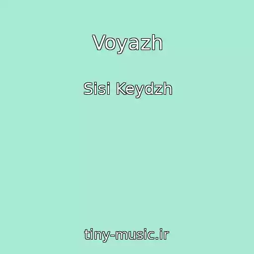 کاور آهنگ Voyazh از Sisi Keydzh