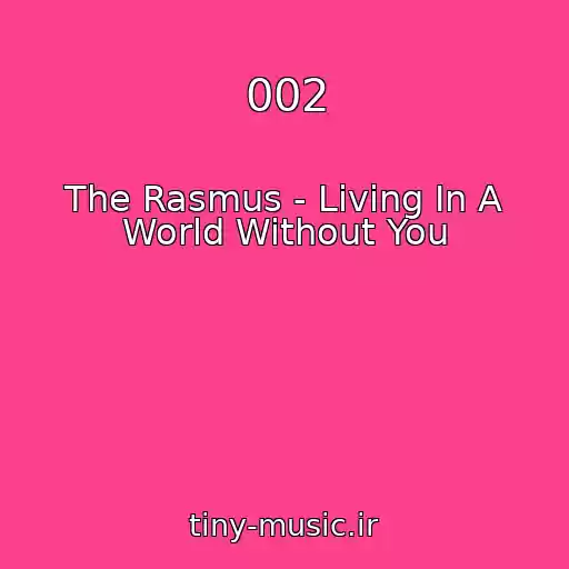 کاور آهنگ 002 از The Rasmus - Living In A World Without You