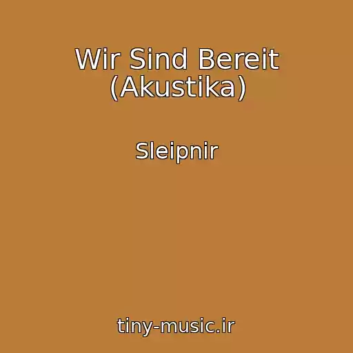 کاور آهنگ Wir Sind Bereit (Akustika) از Sleipnir