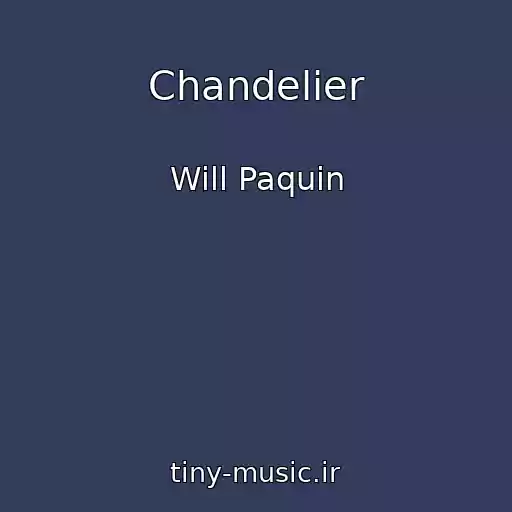 کاور آهنگ Chandelier از Will Paquin