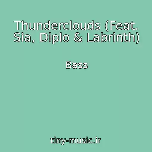 کاور آهنگ Thunderclouds (Feat. Sia, Diplo & Labrinth) از Bass