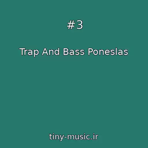 کاور آهنگ #3 از Trap And Bass Poneslas