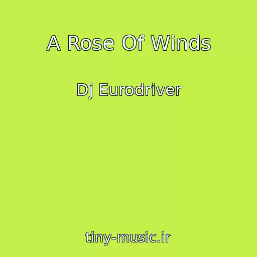 کاور آهنگ A Rose Of Winds از Dj Eurodriver