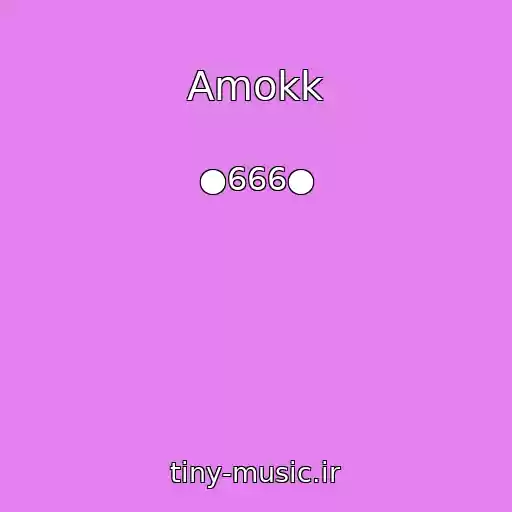 کاور آهنگ Amokk از ●666●