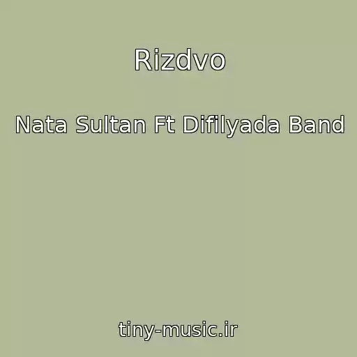 کاور آهنگ Rіzdvo از Nata Sultan Ft Difіlyada Band