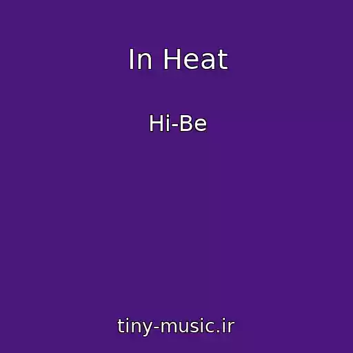 کاور آهنگ In Heat از Hi-Be