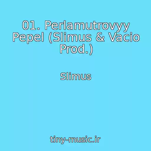 کاور آهنگ 01. Perlamutrovyy Pepel (Slimus & Vacio Prod.) از Slimus