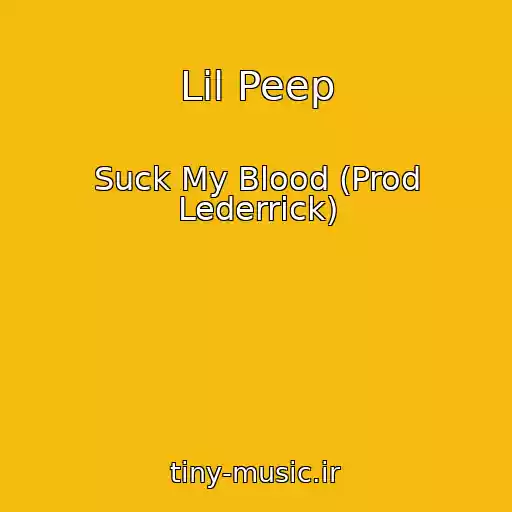 کاور آهنگ Lil Peep از Suck My Blood (Prod Lederrick)