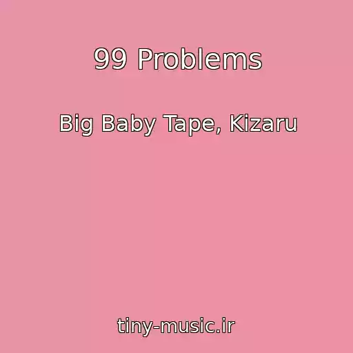 کاور آهنگ 99 Problems از Big Baby Tape, Kizaru