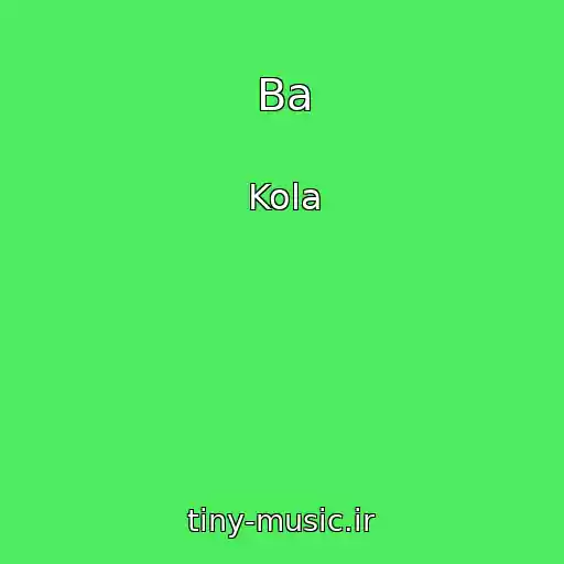 کاور آهنگ Ba از Kola