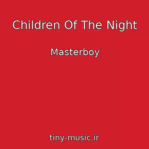کاور آهنگ Children Of The Night از Masterboy