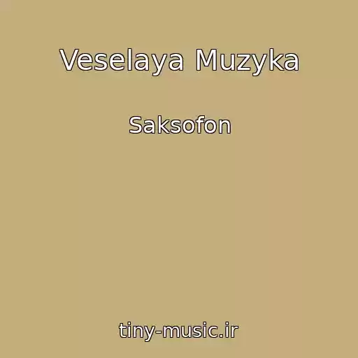 کاور آهنگ Veselaya Muzyka از Saksofon