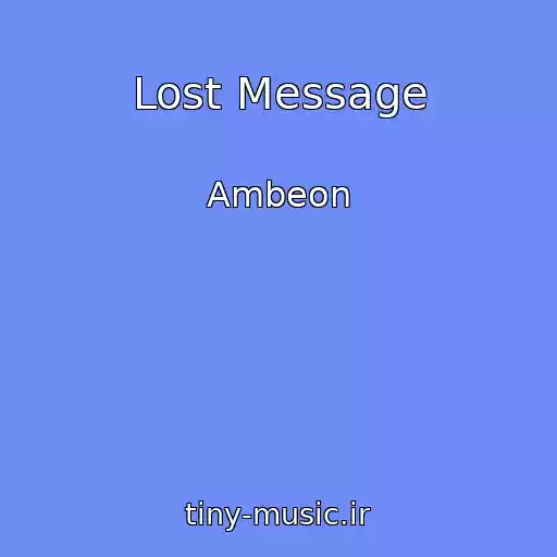 کاور آهنگ Lost Message از Ambeon