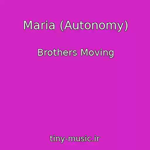 کاور آهنگ Maria (Autonomy) از Brothers Moving