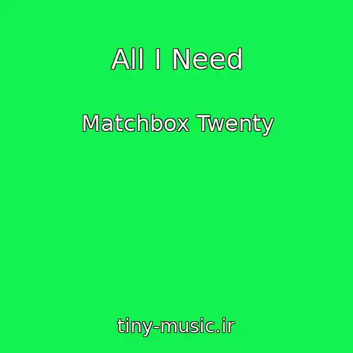کاور آهنگ All I Need از Matchbox Twenty