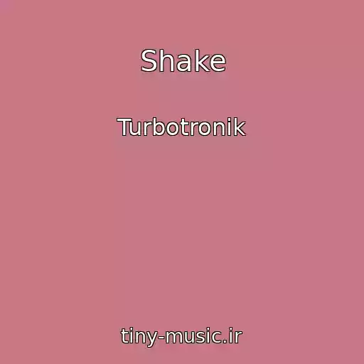 کاور آهنگ Shake از Turbotronik