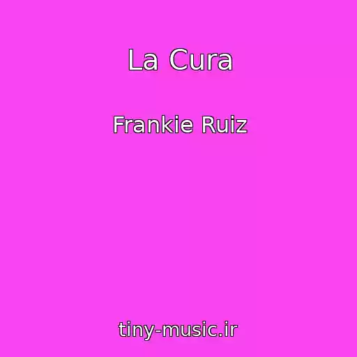 کاور آهنگ La Cura از Frankie Ruiz