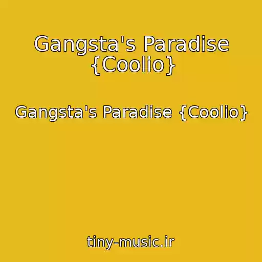کاور آهنگ Gangsta's Paradise {Coolio} از Gangsta's Paradise {Coolio}