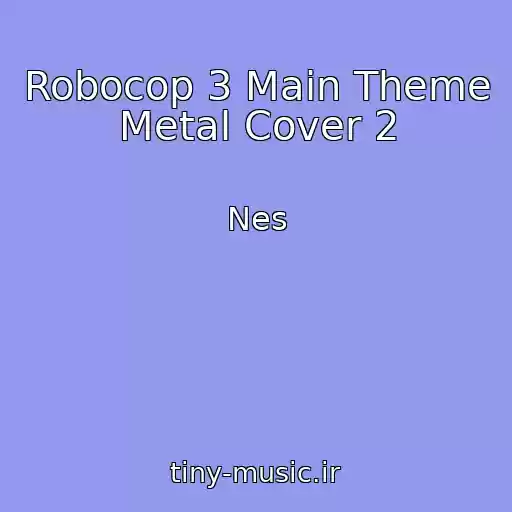 کاور آهنگ Robocop 3 Main Theme Metal Cover 2 از Nes