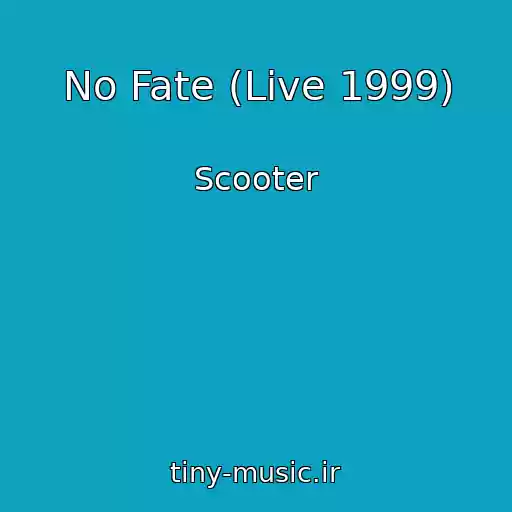 کاور آهنگ No Fate (Live 1999) از Scooter