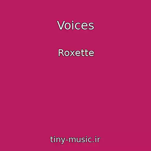 کاور آهنگ Voices از Roxette