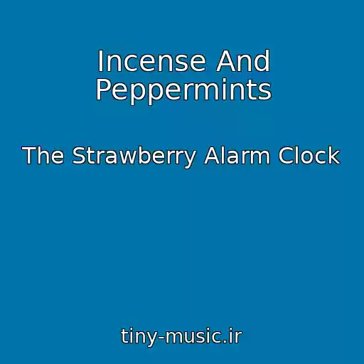 کاور آهنگ Incense And Peppermints از The Strawberry Alarm Clock