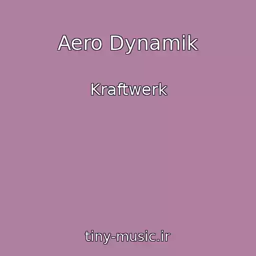 کاور آهنگ Aero Dynamik از Kraftwerk
