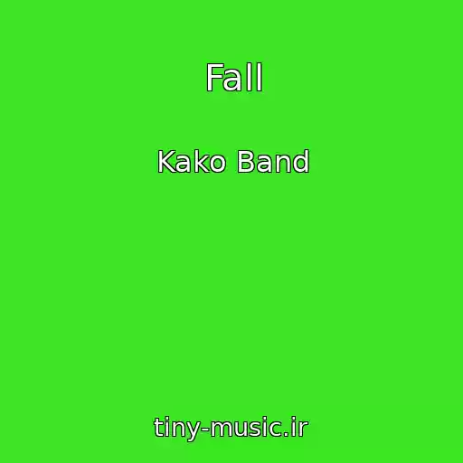کاور آهنگ Fall از Kako Band