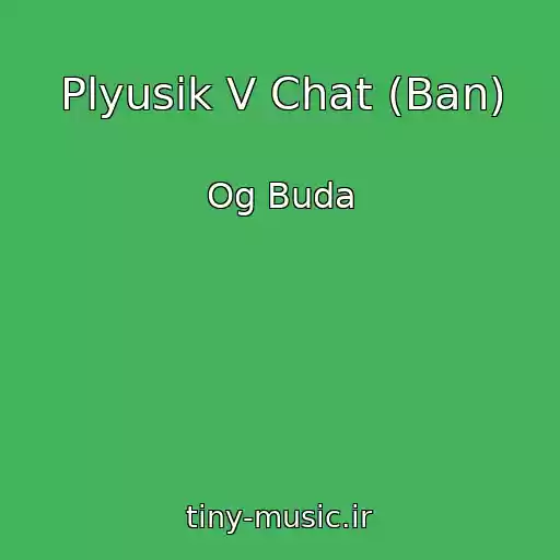کاور آهنگ Plyusik V Chat (Ban) از Og Buda