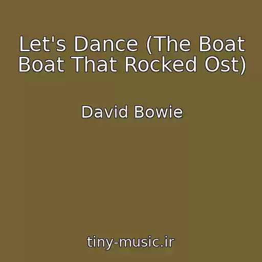 کاور آهنگ Let's Dance (The Boat Boat That Rocked Ost) از David Bowie