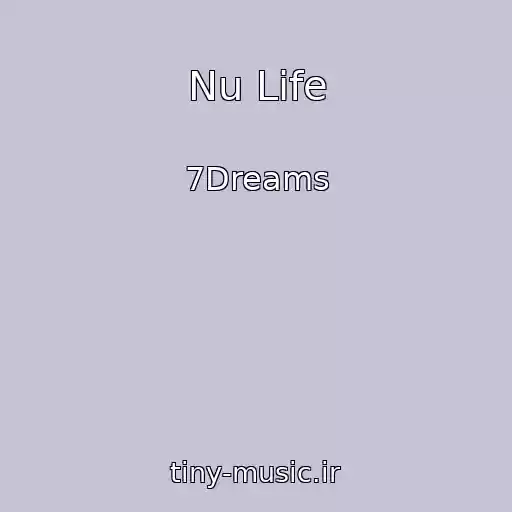 کاور آهنگ Nu Life از 7Dreams