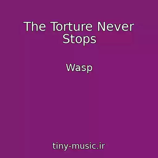 کاور آهنگ The Torture Never Stops از Wasp