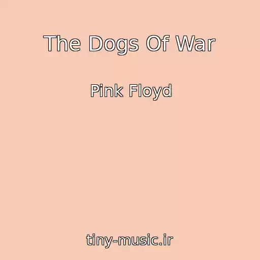 کاور آهنگ The Dogs Of War از Pink Floyd