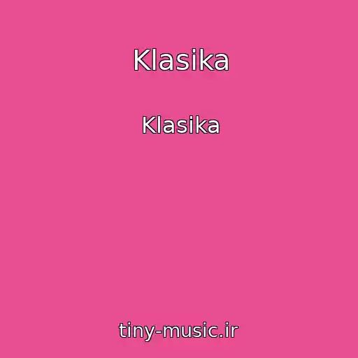 کاور آهنگ Klasika از Klasika
