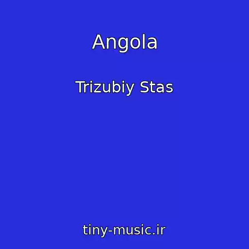کاور آهنگ Angola از Trizubiy Stas
