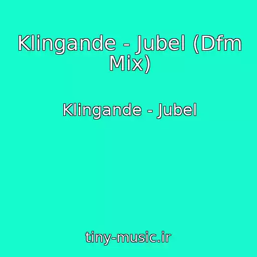 کاور آهنگ Klingande - Jubel (Dfm Mix) از Klingande - Jubel