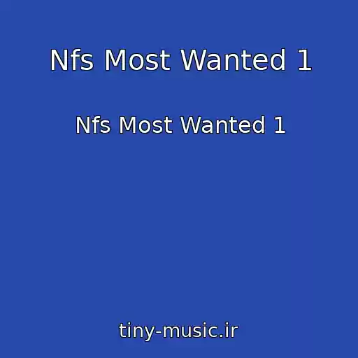 کاور آهنگ Nfs Most Wanted 1 از Nfs Most Wanted 1
