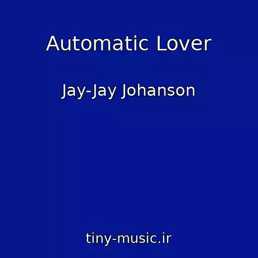 کاور آهنگ Automatic Lover از Jay-Jay Johanson