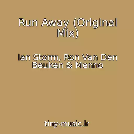کاور آهنگ Run Away (Original Mix) از Ian Storm, Ron Van Den Beuken & Menno