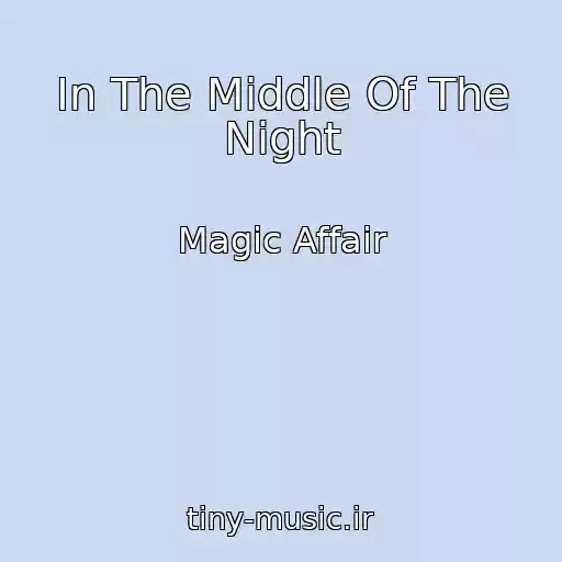 کاور آهنگ In The Middle Of The Night از Magic Affair