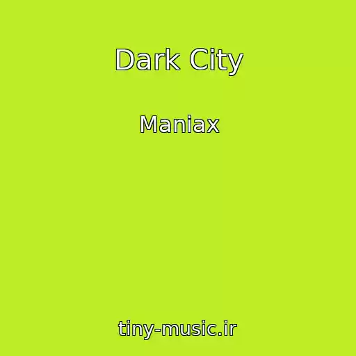 کاور آهنگ Dark City از Maniax
