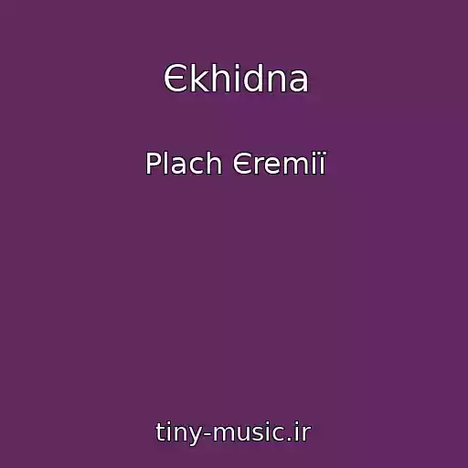 کاور آهنگ Єkhidna از Plach Єremії