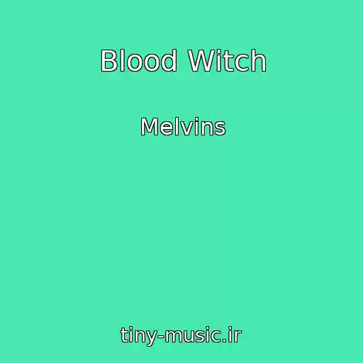 کاور آهنگ Blood Witch از Melvins
