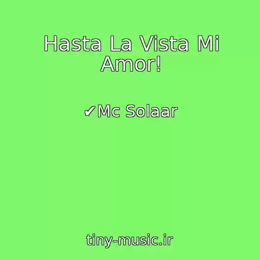 کاور آهنگ Hasta La Vista Mi Amor! از ✔Mc Solaar