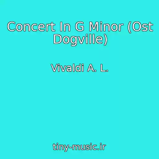 کاور آهنگ Concert In G Minor (Ost Dogville) از Vivaldi A. L.