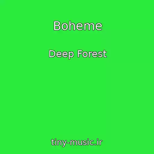 کاور آهنگ Boheme از Deep Forest