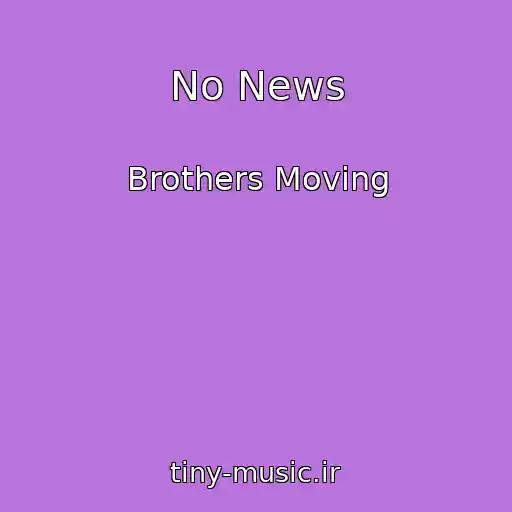 کاور آهنگ No News از Brothers Moving